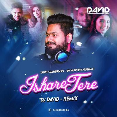 Ishare Tere (Remix) DJ DAVID